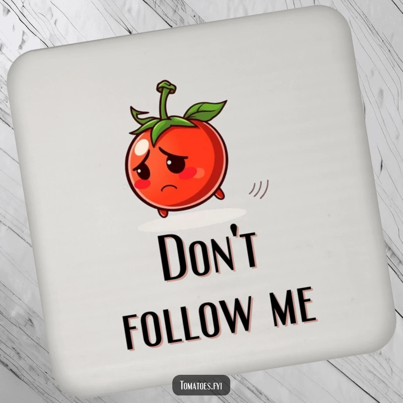 Funny coaster with a worried tomato character rolling away, adding relatable humor to table protection.