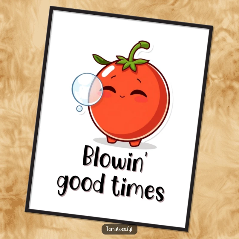 Funny poster featuring a smirking tomato character blowing a bubble with its mouth, adding a playful and humorous vibe to decor.