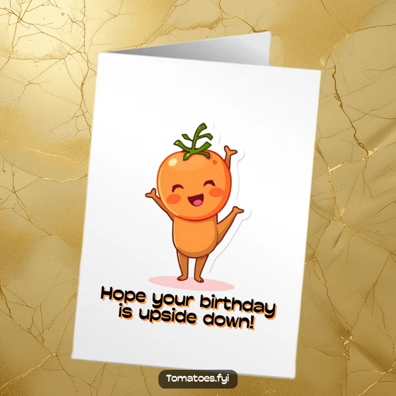 Funny Free Printable Birthday Card: Tomato character comically attempting a handstand, wobbling with hilarious effort for a birthday wish.