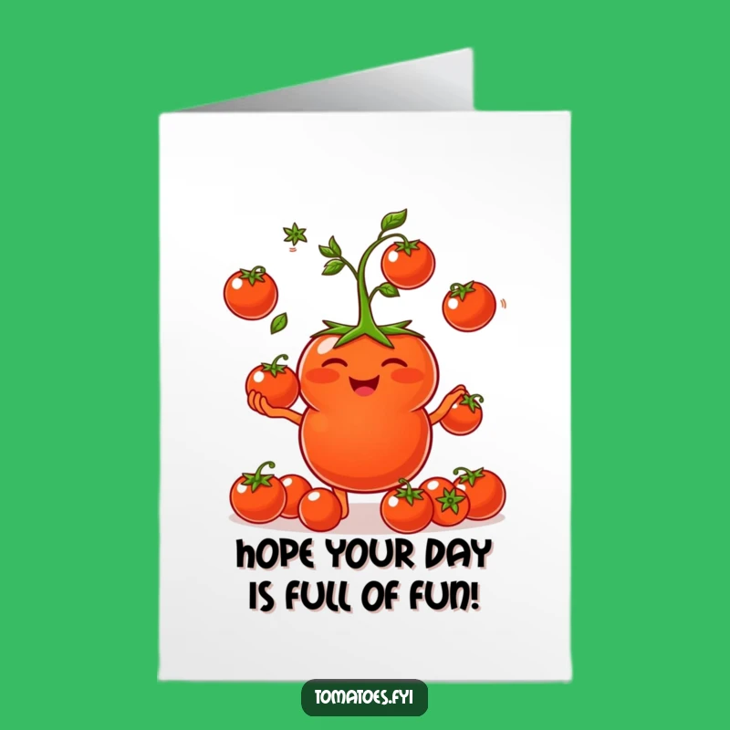Free Printable Birthday Card: Giggling Tomato Juggling Funny Downloadable Gift