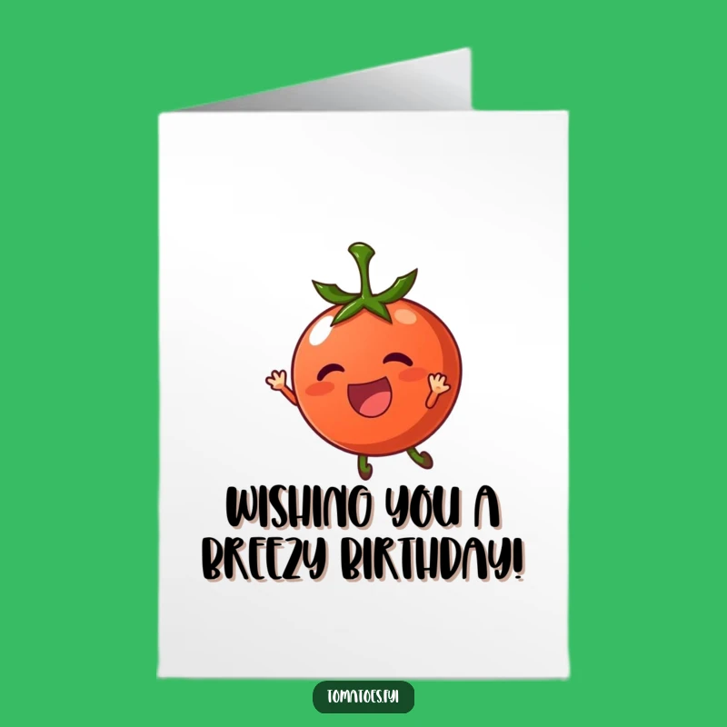 Free Printable Breezy Tomato Card: Funny Birthday Card for Lighthearted Souls