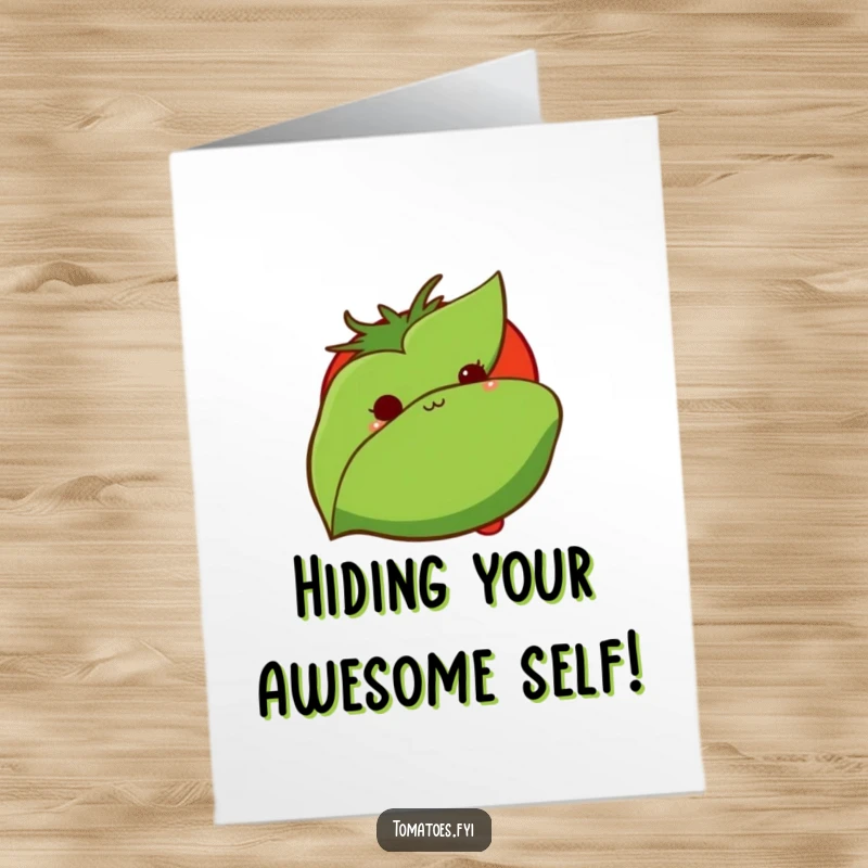 Funny Free Printable Congratulations Card: A bashful tomato character peeking shyly from behind vibrant green foliage, celebrating a quiet triumph.