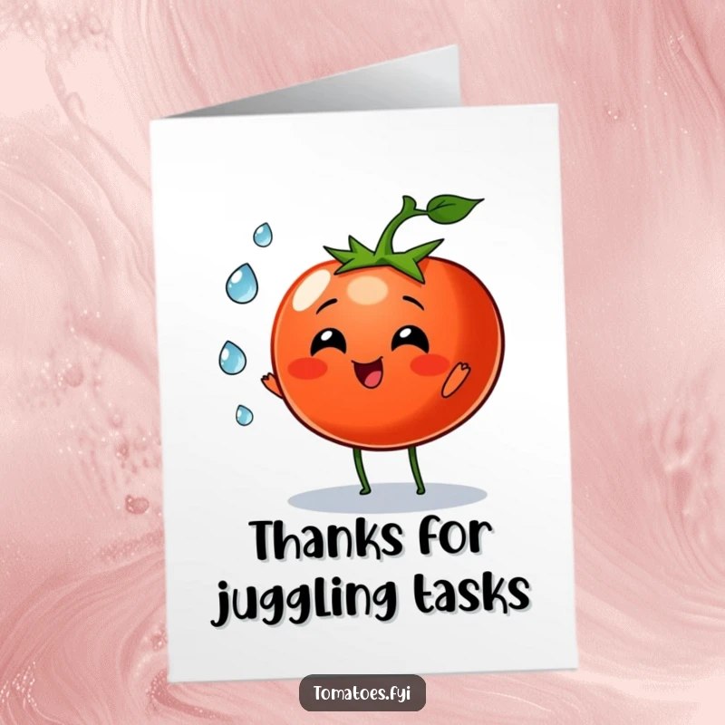 Funny Free Printable Thank You Card: A tomato character joyfully juggling tiny dew drops, expressing thanks with sparkling kindness.
