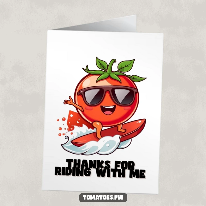 Funny Free Printable Thank You Card of a tomato character with sunglasses surfing a juicy tomato wave, offering thanks with laid-back style.